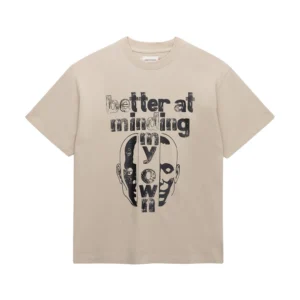 Better At Minding My Own Tee - Taupe